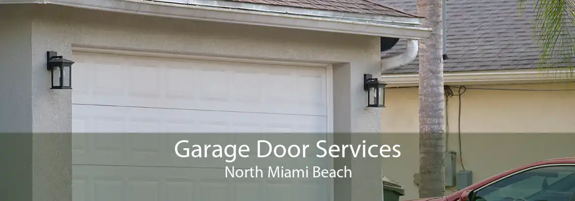 Garage Door Services North Miami Beach